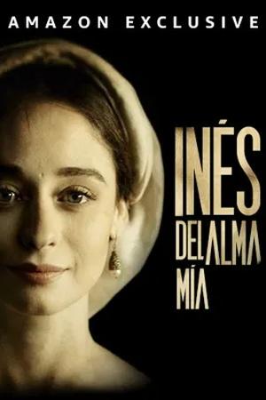 Постер к "Inés del alma mía"