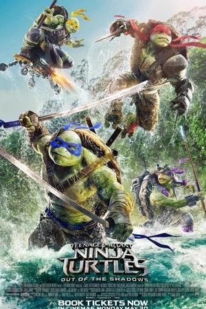Постер к "Teenage Mutant Ninja Turtles: Out of the Shadows"