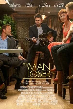 Постер к "My Man Is a Loser"