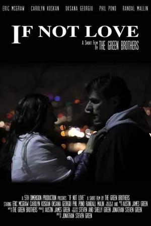 Постер к "If Not Love"