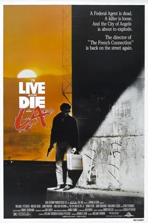 Poster To Live and Die in L.A. 1985
