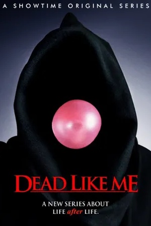 Poster Dead Like Me 2003