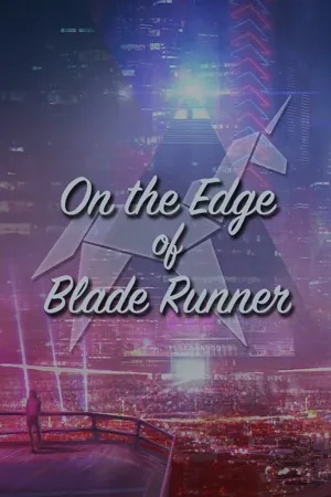Poster On the Edge of 'Blade Runner' 2000