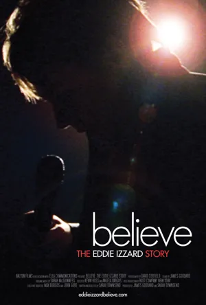 Poster Believe: The Eddie Izzard Story 2009